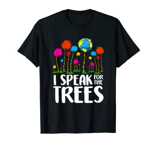 I Speak For Trees Earth Day Save Earth Inspiration Hippie T-Shirt
