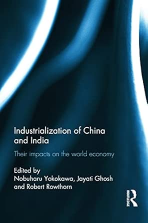 Industralization of China and India: Their Impacts on the World Economy book cover