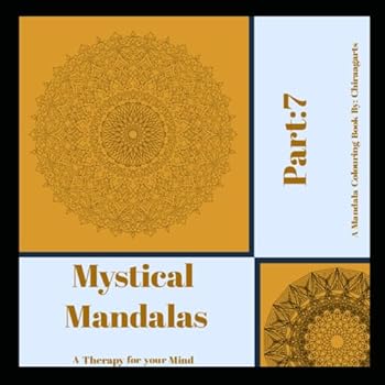 Mystical Mandalas: A Therapy For Your Mind