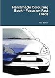  Handmade Colouring Book - Focus on Fast Fords