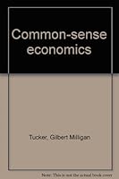 Common-sense economics B0007EG16G Book Cover