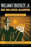 See You Later, Alligator (The Blackford Oakes Mysteries)