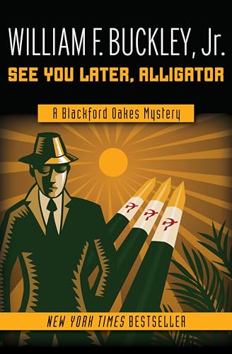 See You Later, Alligator (The Blackford Oakes Mysteries Book 6)