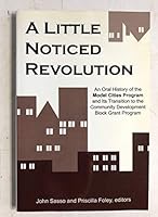 A Little Noticed Revolution: An Oral History of the Model Cities Program and Its Transition to the Community Development Block Grant Program 0877724180 Book Cover