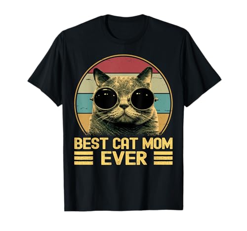 Vintage Best Cat Mom Ever Funny For Women, Cat Lover Cat Mom T-Shirt