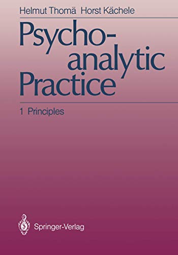 Psychoanalytic Practice: 1 Principles view 2