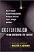 Existentialism from Dostoevsky to Sartre, Revised and Expanded Edition