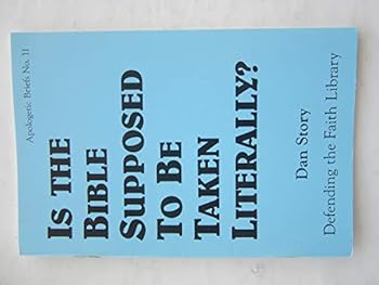 Is the Bible Supposed to Be Taken Literally?