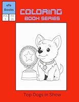 Top Dogs in Show: coloring book B0F6F9NB5H Book Cover