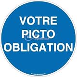 AUA SIGNALETIQUE - Panneau Votre Picto Obligation - Ø 130 mm, Vinyl adhésif