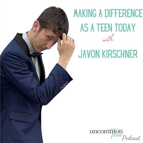 173. Making a Difference as a Teen with Javon Kirschner