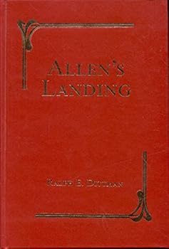 Hardcover Allen's landing: The authentic story of the founding of Houston Book
