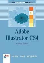 Adobe Illustrator CS4: Das Einsteigerseminar
