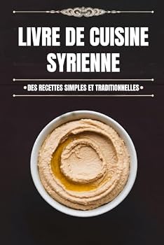 Paperback Livre de Cuisine Syrienne (French Edition) [French] Book