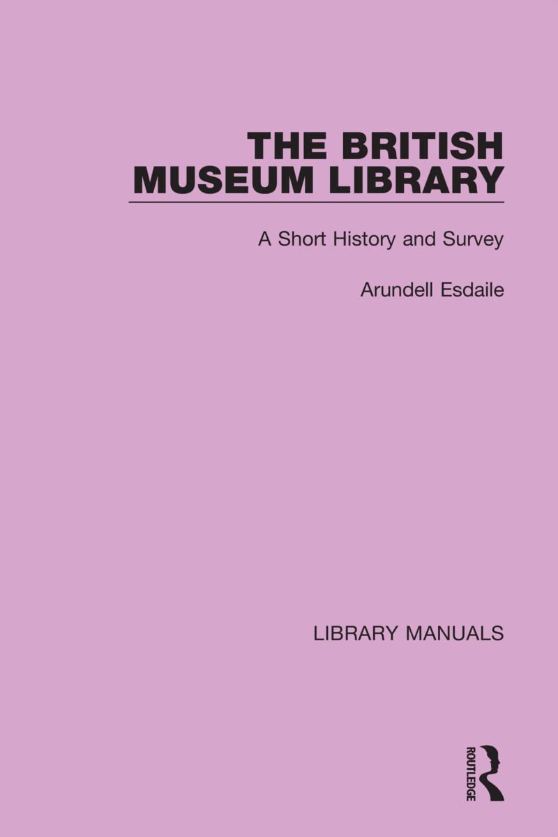 Buy The British Museum Library A Short History and Survey (Library