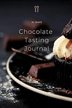 30 days Chocolate Tasting Journal: Guided prompts for chocolate lovers, artisans and connoisseurs