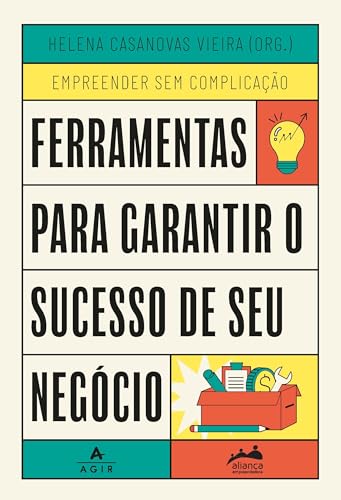Ferramentas para garantir o sucesso de seu negócio: Trilogia Empreender sem Complicação vol. 2