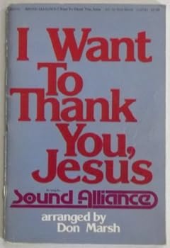 I Want to Thank You, Jesus, Arranged By Don Marsh