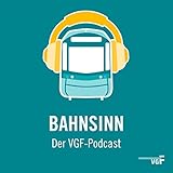 Bahnsinn. Der VGF-Podcast