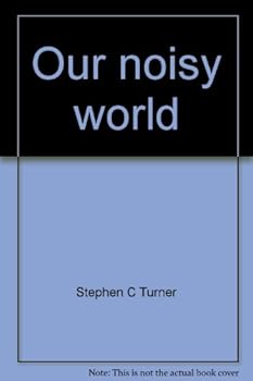 Our noisy world