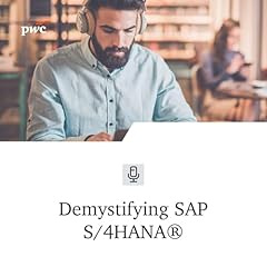Couverture de Demystifying SAP S/4HANA&reg; : A PwC Podcast