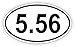 5.56 Oval Euro Vinyl Bumper Sticker / Decal / Label Weatherproof AR-15 AR15