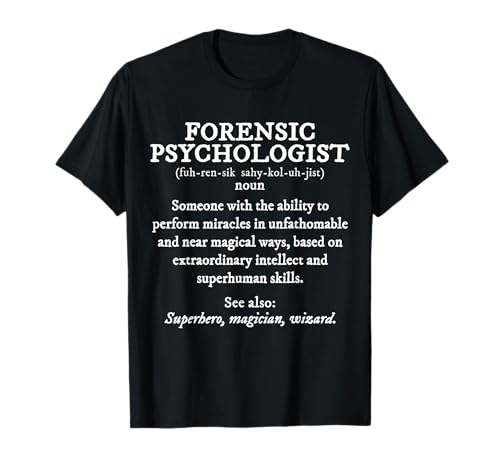Forensic Psychologist Definition Shirt Funny Psychiatrist T-Shirt