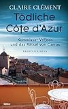 Tödliche Côte d’Azur: Kriminalroman - Claire Clément 