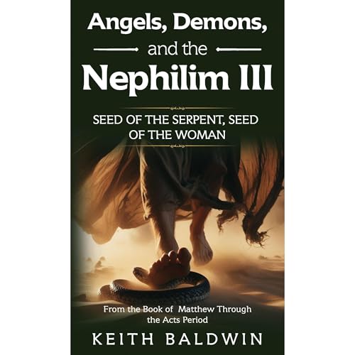Angels, Demons and the Nephilim 3 Audiolibro Por Keith Baldwin arte de portada