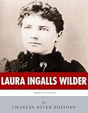 American Legends: The Life of Laura Ingalls Wilder (English Edition)