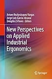 New Perspectives on Applied Industrial Ergonomics