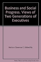 Business and Social Progress. Views of Two Generations of Executives B000IOS5T6 Book Cover