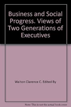 Hardcover Business and Social Progress. Views of Two Generations of Executives Book