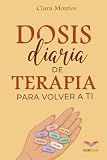 Dosis diaria de terapia para volver a ti
