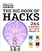 The Big Book of Hacks: 264 Amazing DIY Tech Projects