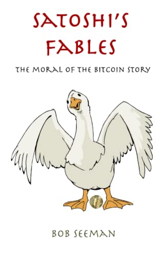 Satoshi’s Fables: The moral of the bitcoin story (Bitcoin Exposed)