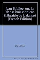 Jean Babile´e, ou, La danse buissonnie`re (Librairie de la danse) (French Edition) 2911087003 Book Cover