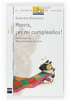 Morris, es mi cumpleaños! 8467579579 Book Cover