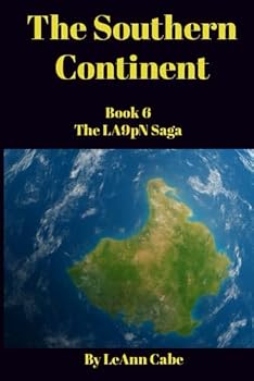 Paperback The Southern Continent: Book 6: The LA9pN Saga Book