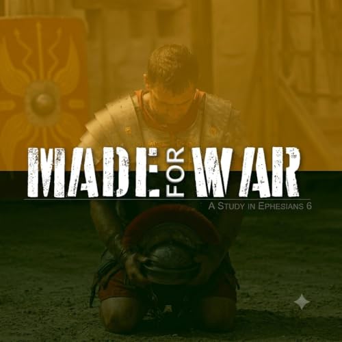 Made For War | Week 8 - Pastor Duane
