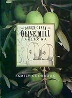 Queen Creek Olive Mill Family Cookbook 1467539678 Book Cover