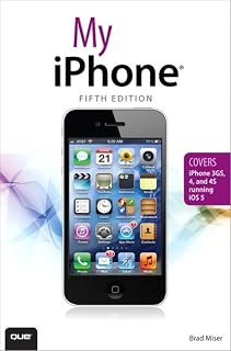 My iPhone: Covers iPhone 3GS, 4, and 4S Running iO