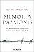 Produktbild Memoria passionis: Ein provozierendes Gedächtnis in pluralistischer Gesellschaft