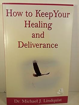 Paperback How to Keep Your Healing and Deliverance Book