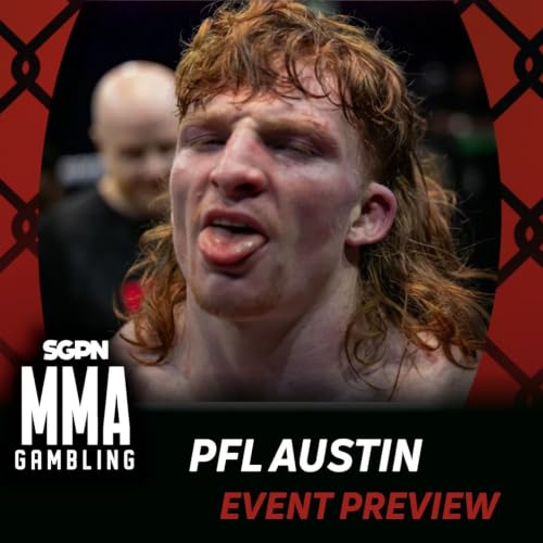PFL Austin Betting Guide (Kolton America) (Ep.1127)