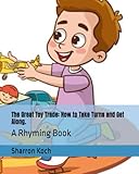  The Great Toy Trade: How to Take Turns and Get Along.: A Rhyming Book