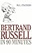 Bertrand Russell in 90 Minutes (Philosophers in 90 Minutes Series)