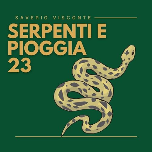 23 - Serpenti e pioggia