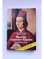 Castilla engendra Espana: Edad Media caliente 8430035427 Book Cover