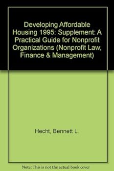 Paperback Developing Affordable Housing, 1995 Supplement: A Practical Guide for Nonprofit Organizations Book